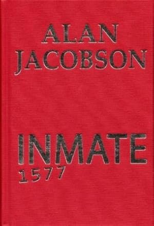 Jacobson, Alan | Inmate 1577 | Signed & Numbered Limited Edition Book