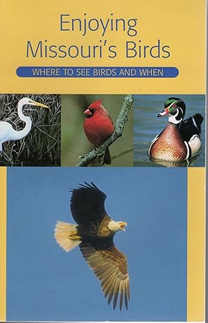 Bild des Verkufers fr ENJOYING MISSOURI'S BIRDS zum Verkauf von Columbia Books, ABAA/ILAB, MWABA