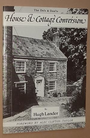 Seller image for A Guide to the Do's & Don'ts of House & Cottage Conversion for sale by Nigel Smith Books