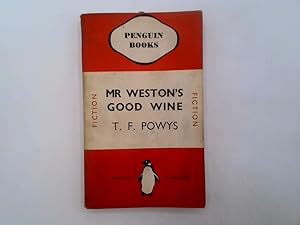 Imagen del vendedor de Mr Weston's Good Wine (Penguin Modern Classics) by T.F. Powys (1937-01-01) a la venta por Goldstone Rare Books