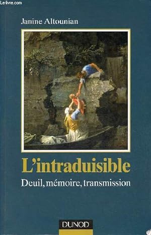 Bild des Verkufers fr L'intraduisible - Deuil, mmoire, transmission - Collection psychismes. zum Verkauf von Le-Livre