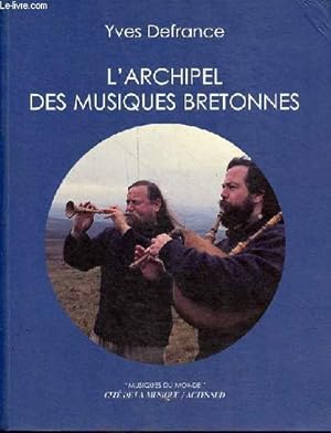 Image du vendeur pour L'archipel des musiques bretonnes - Collection "musiques du monde" - cd absent. mis en vente par Le-Livre