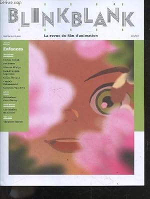 Seller image for Blink blank N7 printemps ete 2023 - la revue du film d'animation- dossier enfances- rencontre: joanna quinn, joe dante, alberto mielgo, jean francois laguionie, celine devaux, patrick bokanowski, yoshiura yasuhiro- metier: animateur chez disney- . for sale by Le-Livre