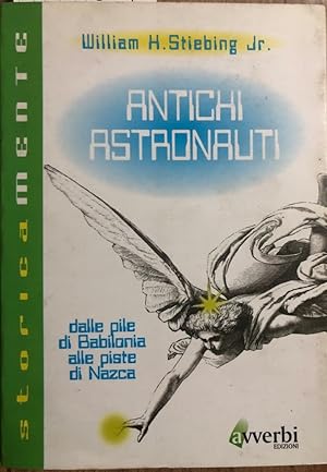 Imagen del vendedor de Antichi astronauti. Dalle pile di Babilonia alle piste di Nazca a la venta por librisaggi