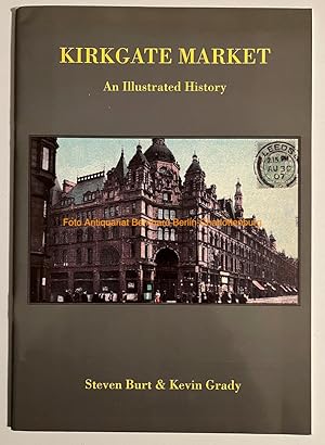 Kirkgate Market. An illustrated history