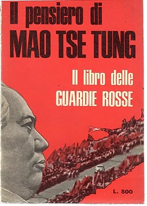 Il Pensiero Di Mao Tse Tung - Il Libro Delle Guardie Rosse