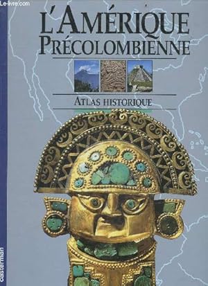 Imagen del vendedor de L'amerique precolombienne - atlas historique a la venta por Le-Livre
