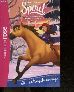 Seller image for Spirit, au galop en toute liberte - la tempete de neige - La bibliotheque rose N4 for sale by Le-Livre