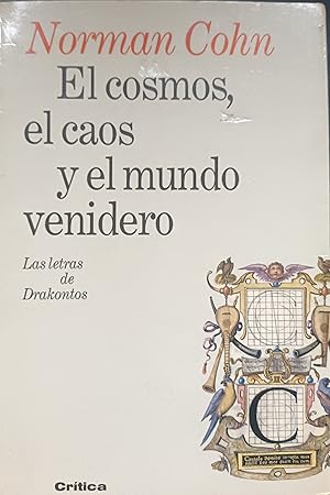 EL COSMOS, EL CAOS Y EL MUNDO VENIDERO. Las letras de Drakontos.