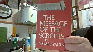 Seller image for THE MESSAGE OF THE SCROLLS for sale by Smokey