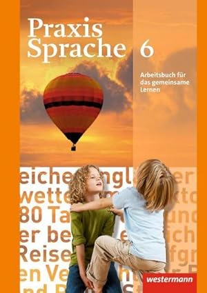 Imagen del vendedor de Praxis Sprache 6. Arbeitsbuch. Allgemeine Ausgabe : Individuelle Frderung - Inklusion. Ausgabe 2010 a la venta por AHA-BUCH GmbH