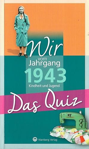 Seller image for Wir vom Jahrgang 1943 - Kindheit und Jugend - Das Quiz - Jahresquiz; Redaktion: Helmut Blecher - 1. Auflage 2022 for sale by Walter Gottfried