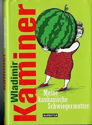 Seller image for Meine kaukasische Schwiegermutter; Mit Illustrationen von Vitali Konstantinov - 1. Auflage 2010 for sale by Walter Gottfried