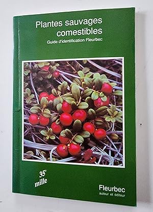 Seller image for Plantes sauvages comestibles. Guide d'identification Fleurbec for sale by Librairie La fort des Livres