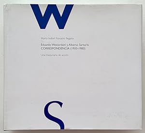 Eduardo Westerdahl y Alberto Sartoris: CORRESPONDENCIA (1933-1983). Completo, dos volúmenes