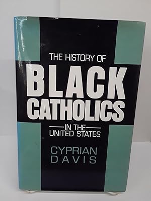 Seller image for The History of Black Catholics in the United States for sale by Chamblin Bookmine