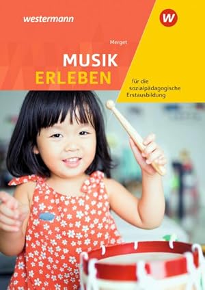 Bild des Verkufers fr Musik erleben fr die sozialpdagogische Erstausbildung (Kinderpflege, Sozialassistenz): Schlerband zum Verkauf von AHA-BUCH GmbH