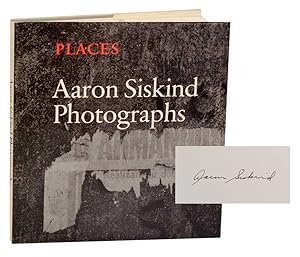 Seller image for Places: Aaron Siskind Photographs (Signed First Edition) for sale by Jeff Hirsch Books, ABAA