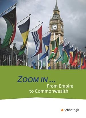 Bild des Verkufers fr ZOOM IN .From Empire to Commonwealth: Schlerband : From Empire to Commonwealth: Schlerband zum Verkauf von AHA-BUCH GmbH