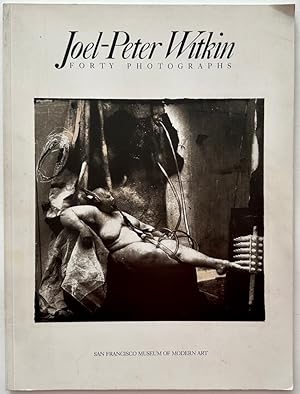 Joel-Peter Witkin: Forty Photographs
