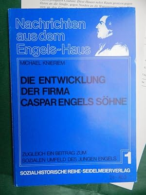 Imagen del vendedor de Nachrichten aus dem Engels-Haus Nr. 1: Die Entwicklung der Firma Caspar Engels Shne a la venta por Buchantiquariat Uwe Sticht, Einzelunter.