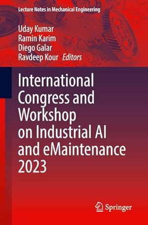 Bild des Verkufers fr International Congress and Workshop on Industrial AI and eMaintenance 2023 zum Verkauf von AHA-BUCH GmbH