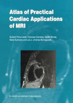 Seller image for Atlas of Practical Cardiac Applications of MRI for sale by BuchWeltWeit Ludwig Meier e.K.