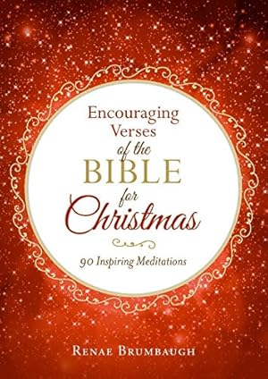 Bild des Verkufers fr Encouraging Verses of the Bible for Christmas: 75 Inspiring Meditations zum Verkauf von WeBuyBooks