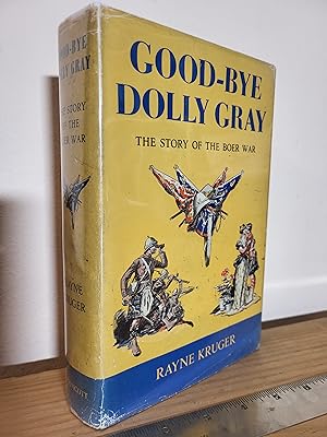 Image du vendeur pour Good-Bye Dolly Gray; The Story of the Boer War mis en vente par Losaw Service