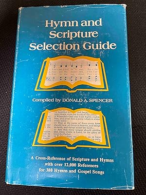 Seller image for Hymn and Scripture selection guide: A cross-reference of scripture and hymns with over 12,000 references for 380 hymns and gospel songs for sale by Jake's Place Books