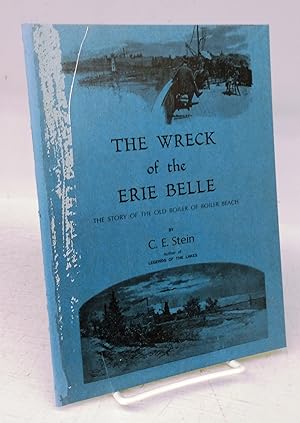 The Wreck of the Erie Belle: The Story of the Old Boiler of Boiler Beach