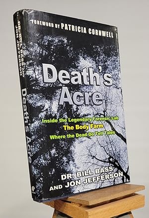 Image du vendeur pour Death's Acre: Inside the Legendary Forensic Lab, The Body Farm, Where the Dead Do Tell Tales (includes 16 pages of B&W photos) mis en vente par Henniker Book Farm and Gifts