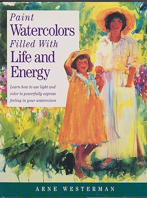 Seller image for PAINT WATERCOLORS FILLED WITH LIFE AND ENERGY for sale by Easton's Books, Inc.