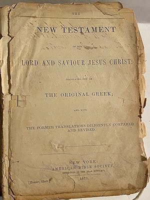 Seller image for The New Testament of our Lord and Saviour Jesus Christ: Translated out of The Original Greek; and with The Former Translations Diligently Compared and Revised for sale by Soaring Hawk Vintage