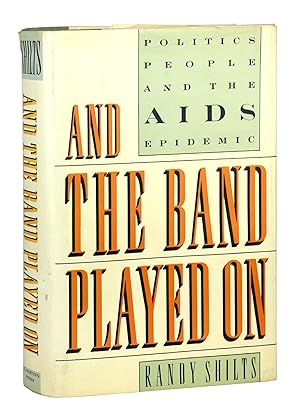 Imagen del vendedor de And the Band Played On: Politics, People, and the AIDS Epidemic a la venta por Capitol Hill Books, ABAA