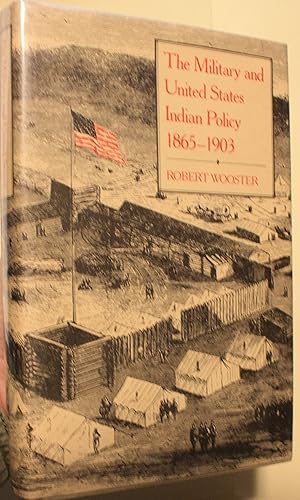 The Military and United States Indian Policy 1865-1903