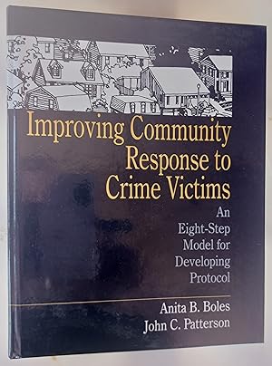 Improving Community Response to Crime Victims: An Eight-Step Model for Developing Protocol