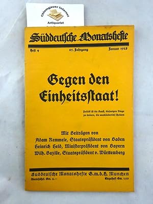 Süddeutsche Monatshefte. Gegen den Einheitsstaat Der Süddeutschen Monatshefte München Heft 4 25.J...