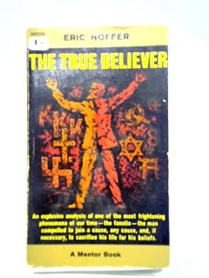 Seller image for The True Believer: Thoughts On The Nature Of Mass Movements for sale by World of Rare Books