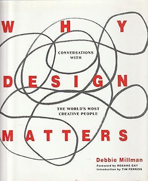 Why Design Matters Conversations with the Worlds Most Creative People