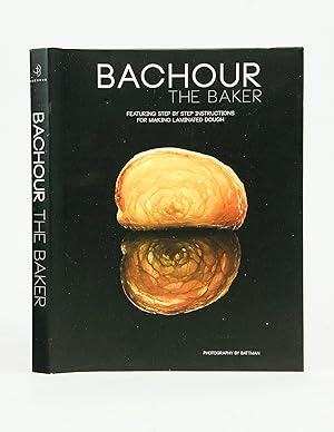 Bachour: The Baker (First Edition)