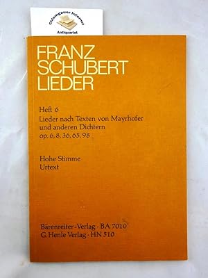 Lieder. Heft 6 : Lieder nach Texten von Mayrhofer und anderen Dichtern. op. 6,8,36,65,98. Hohe St...