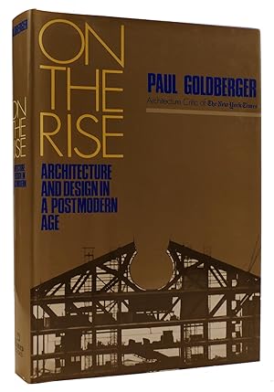 Seller image for ON THE RISE: ARCHITECTURE AND DESIGN IN A POST MODERN AGE for sale by Rare Book Cellar