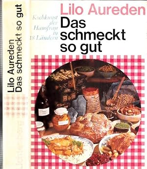 Bild des Verkufers fr Das schmeckt so gut - Die Kochkunst der Hausfrau in 18 Lndern. zum Verkauf von Antiquariat Carl Wegner