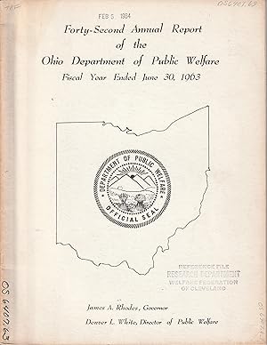 Imagen del vendedor de Forty-Second Annual Report of the Ohio Department of Public Welfare Fiscal Year Ended June 30, 1963 a la venta por Book Booth