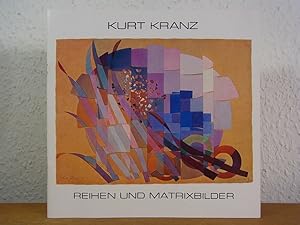 Imagen del vendedor de Kurt Kranz. Reihen und Matrixbilder. Publikation anlsslich der Verleihung des Kulturpreises 1989 des Kreises Pinneberg a la venta por Antiquariat Weber