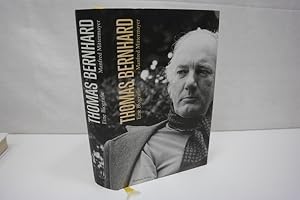 Thomas Bernhard: Eine Biografie