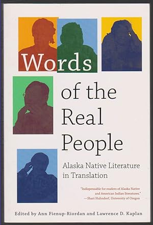 Imagen del vendedor de WORDS OF THE REAL PEOPLE Alaska Native Literature in Translation a la venta por Easton's Books, Inc.