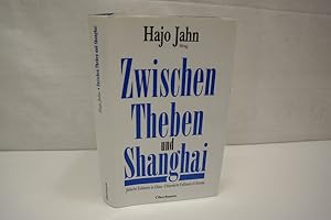 Seller image for Zwischen Theben und Shangai: Jdische Exilanten in China - Chinesische Exilanten in Europa Almanach zum V. Else-Lasker-Schler-Forum 'Flucht in die Freiheit' for sale by Antiquariat Wilder - Preise inkl. MwSt.