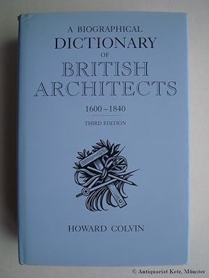 Seller image for A Biographical Dictionary of British Architects 1600 - 1840. Third edition. for sale by Antiquariat Hans-Jrgen Ketz